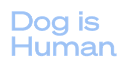 My Dog is Human