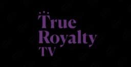 True Royalty Tv