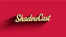 Shadowscast