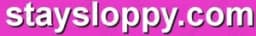 Staysloppy