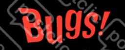 Bugs